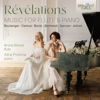 Révélations: Music for Flute & Piano by Boulanger, Camus, Bonis, Bertrand, Sancan, Jolivet by Unknown Artist