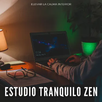 Estudio Tranquilo Zen: Elevar La Calma Interior by Examen Estudiar Música De La Naturaleza Sonidos De La Naturaleza