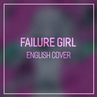 Failure Girl (EDM Arrange) by JubyPhonic