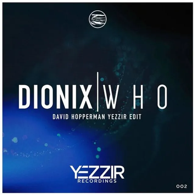 Who - David Hopperman Yezzir Edit