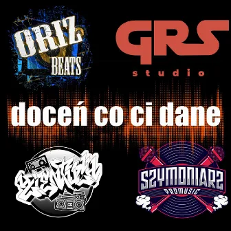 Doceń co ci dane by Oriz Beats