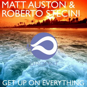 Get Up On Everything by Roberto Stecini