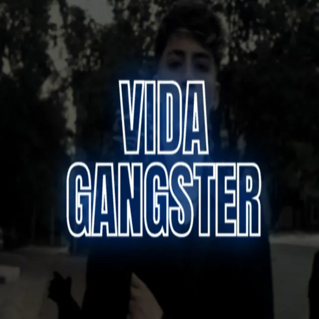 Vida Gangster - (Rkt)