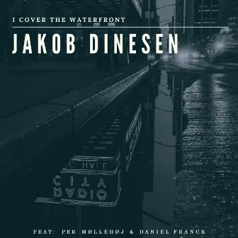 I Cover The Waterfront by Jakob Dinesen