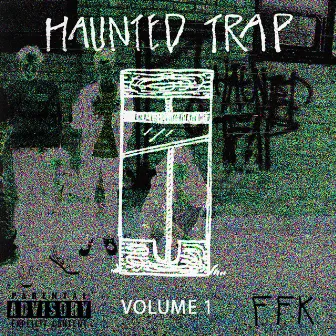 Haunted Trap, Vol. 1 by Haunted Trap