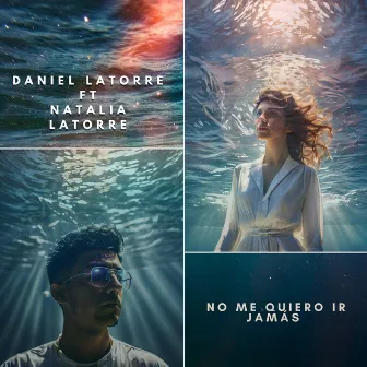 No Me Quiero Ir Jamás by Daniel Latorre