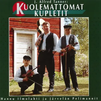 J. Alfred Tanner: Kuolemattomat Kupletit by Hannu Ilmolahti