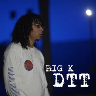 DTT by Big K