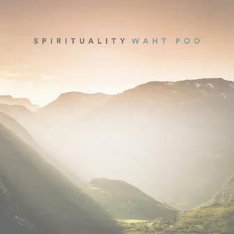 Spirituality by Waht Poo