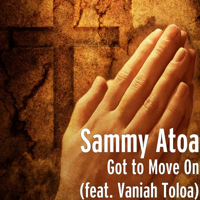 Got to Move on (feat. Vaniah Toloa)