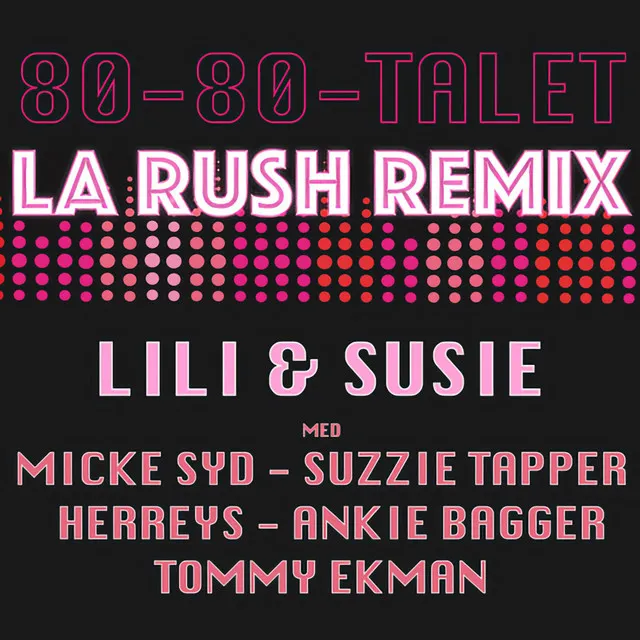 80-80-Talet - La Rush Remix