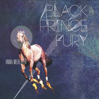 Black Prince Fury EP by Anna Meredith