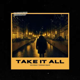 Take It All by Joe Beau