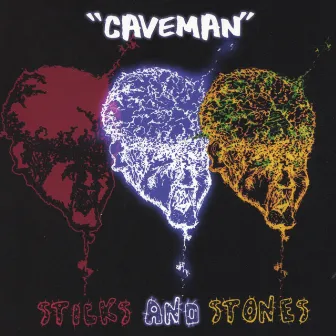 Sticks And Stones by Caveman