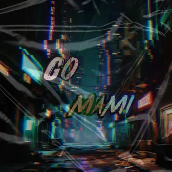 GO MAMI by Unknown Artist