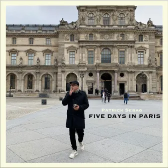 Five Days In Paris by Patrick Sebag