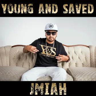 Young and Saved by JMIAH