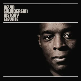 History Elevate Remixed by Kevin Saunderson