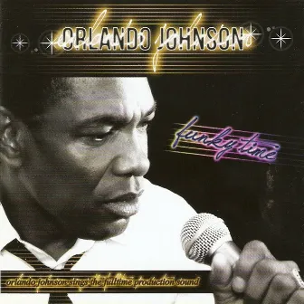 Funky Time (Orlando Johnson Sings the Fulltime Production Sound) by Orlando Johnson