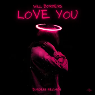 Love You by Will Borders