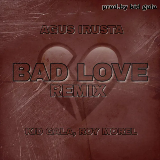 Bad Love - Remix