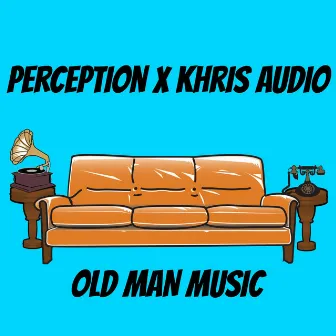 Old Man Music by Khris Audio