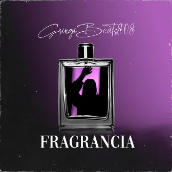 Fragrância by GringoBeats808