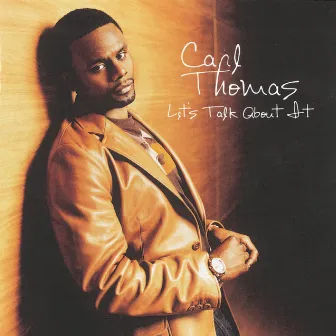 Lets Talk About It by Carl Thomas