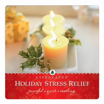 Holiday Stress Relief by Chris Phillips