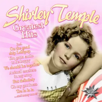 Greatest Hits by Shirley Temple