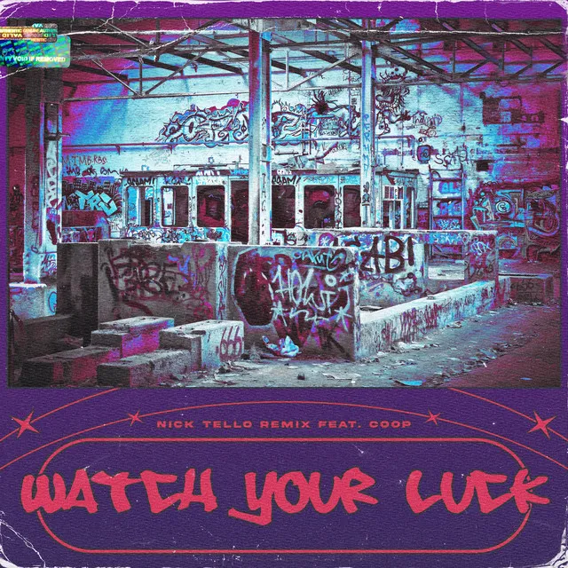 Watch Your Luck - Nick Tello Remix