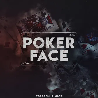 Poker Face by Popcorn!