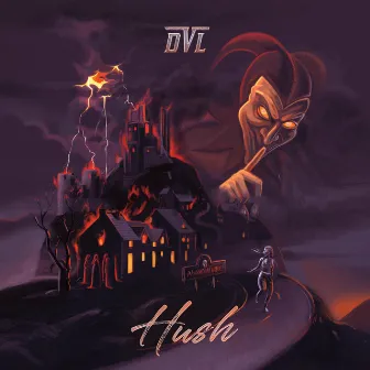 Hush by DVL