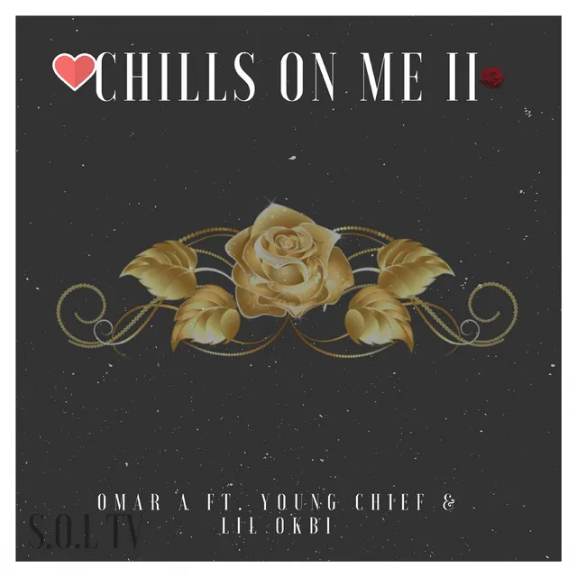 Chills On Me II