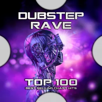 Dubstep Rave Club Top 100 Best Selling Chart Hits by Psytrance