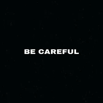 Be Careful by All-Star Dave