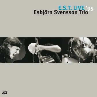 E.S.T. Live by Esbjörn Svensson Trio