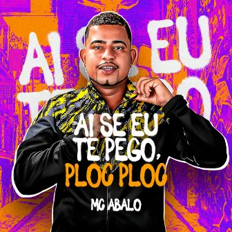 Ai Se Eu Te Pego, Ploc Ploc by Mc Abalo