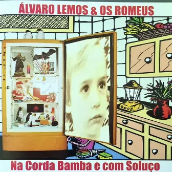 Na Corda Bamba e Com Soluço by Álvaro Lemos & Os Romeus