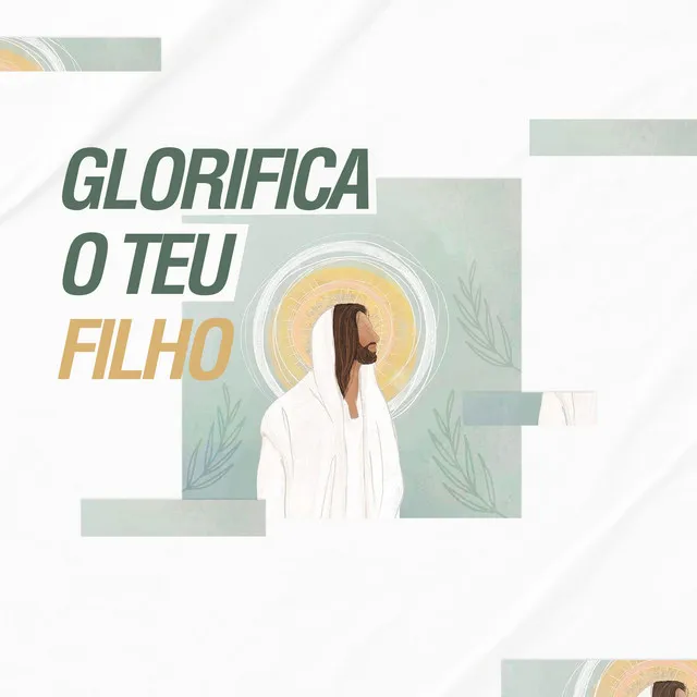 Glorifica o Teu Filho