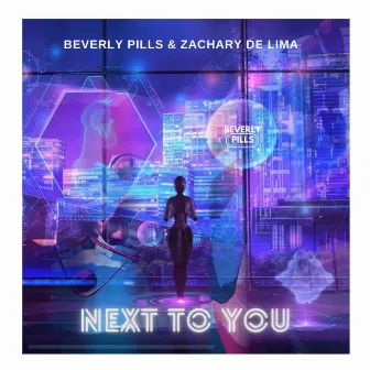 Next to You by Beverly Pills