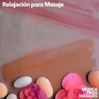 Relajación para Masaje by Musica para Masajes