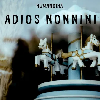 Adios nonnini by Humanoira