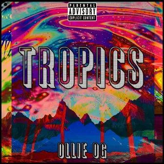 Tropics by Ollie OG