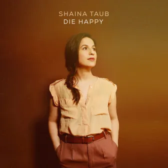 Die Happy by Shaina Taub