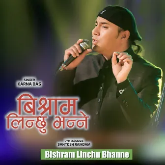 Bishram Linchu Bhanne by Santosh Ramdam