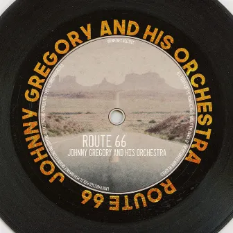 Route 66 by Johnny Gregory & His Orchestra