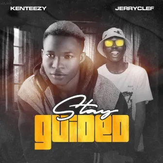 Stay Guided by Kenteezy