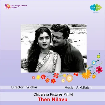 Then Nilavu (Original Motion Picture Soundtrack) by A. M. Rajah