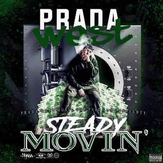 Steady Movin' by Prada West